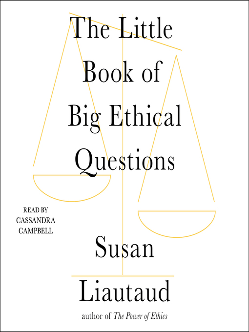 Title details for The Little Book of Big Ethical Questions by Susan Liautaud - Wait list